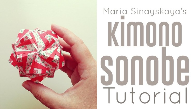 Origami Kimono Sonobe Kusudama Tutorial