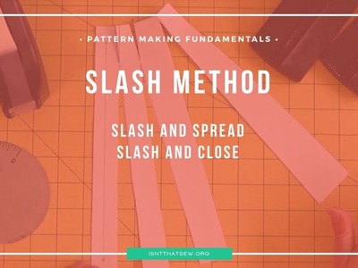 Pattern Making Fundamentals: Slash Method