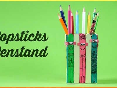 Popsicle Stick Kids Crafts - Ice Cream Stick Pen Stand, Pend Holder