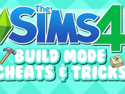 The Sims 4 Tutorial - Build Mode Cheats I use