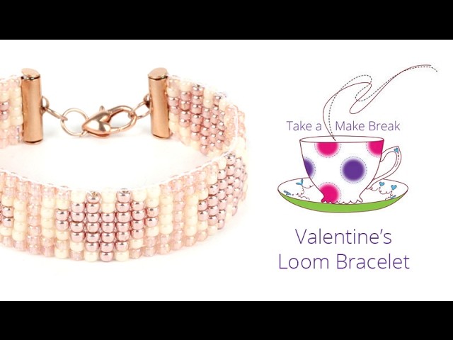 Valentine's Loom Bracelet | Take a Make Break with Laura