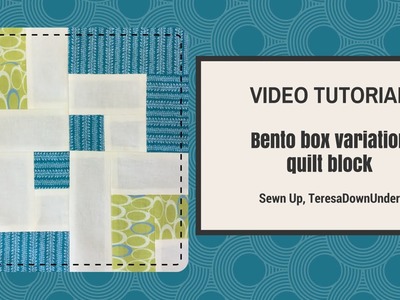 Video tutorial: Bento box quilt block variation - beginner's block