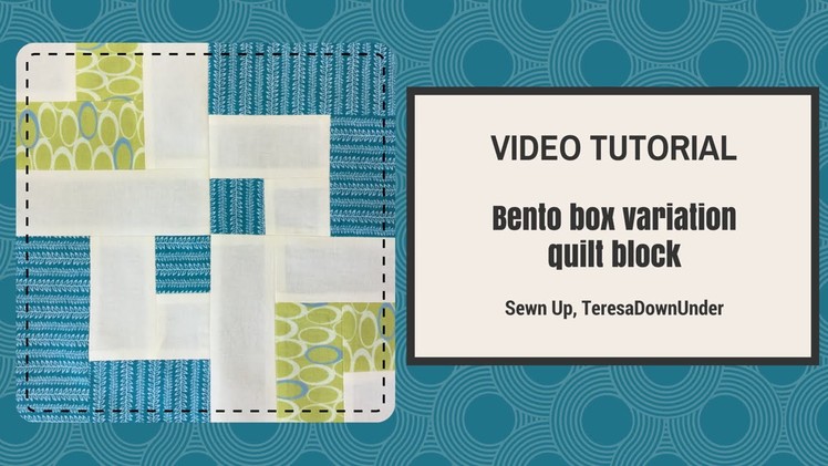 Video tutorial: Bento box quilt block variation - beginner's block