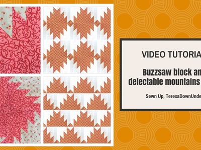 Video tutorial: Buzzsaw quilt block and Delectable mountains quilt block