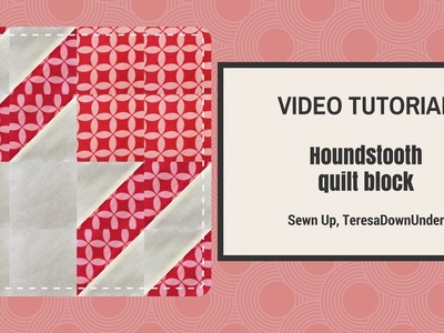 Video tutorial: Houndstooth quilt block