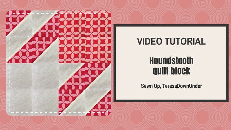 Video tutorial: Houndstooth quilt block
