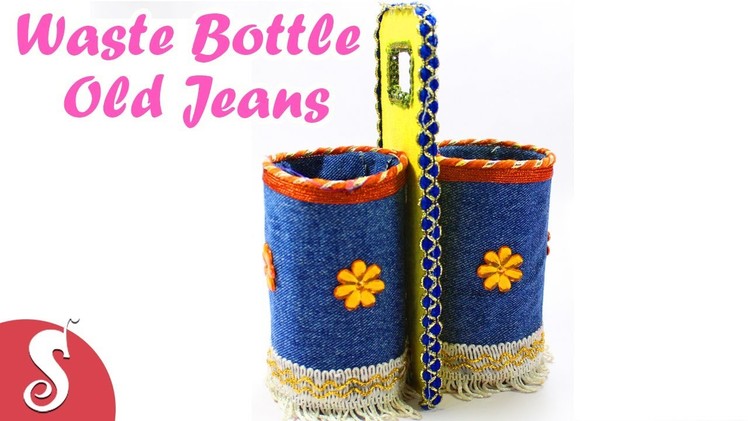 Waste Bottles & Old Jeans Recycling DIY | Pen Holder | Sonali's Creations #77