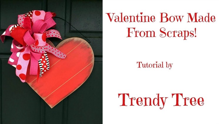 2017 Make a Valentine Bow with Scrap Ribbon by Trendy Tree