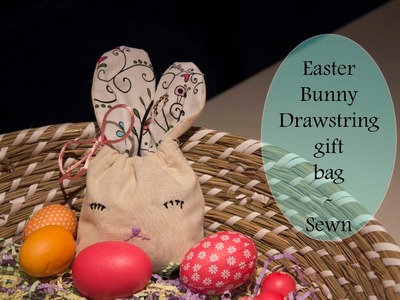 Bunny Ear Drawstring Gift Bag tutorial
