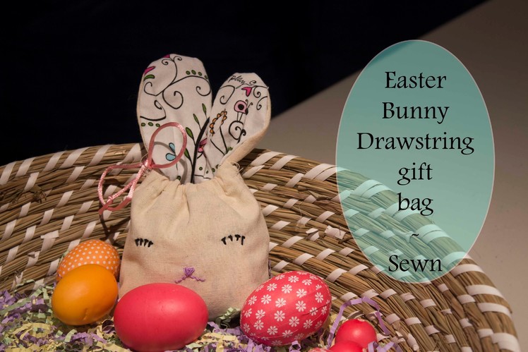Bunny Ear Drawstring Gift Bag tutorial