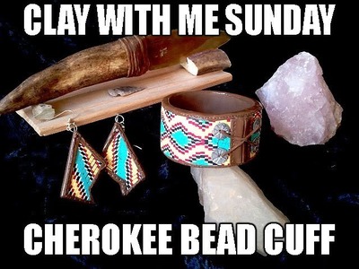 Clay with me Sunday - Cherokee inspired cuff