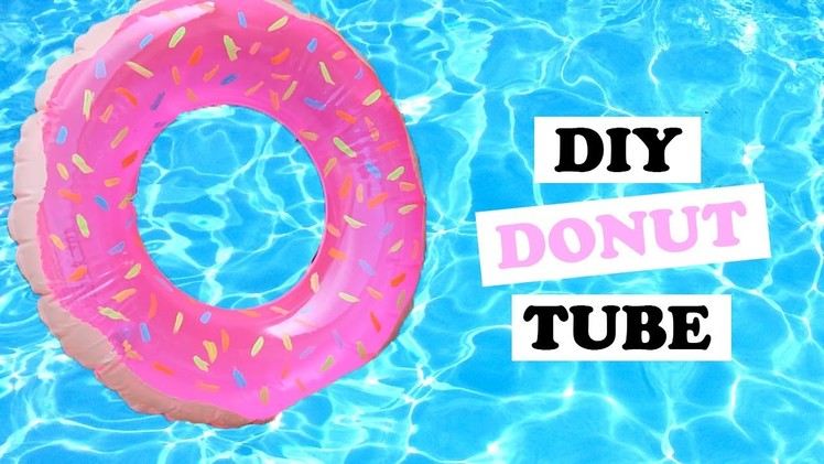 DIY Donut Pool Float Tube DIY | Tumblr, Urban Outfitters Inspired