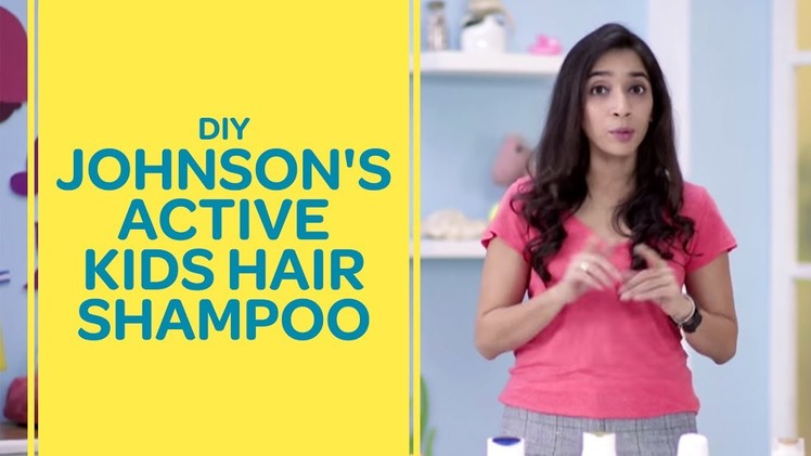DIY - Johnson's Active Kids Hair Shampoo | Best For Baby
