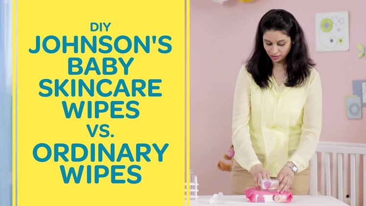 DIY - Johnson's Baby Skincare Wipes Vs. Ordinary Wipes | Best For Baby