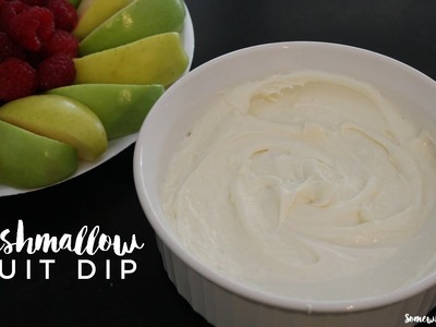 Fast And Easy 3 Ingredient Marshmallow Fruit Dip Recipe