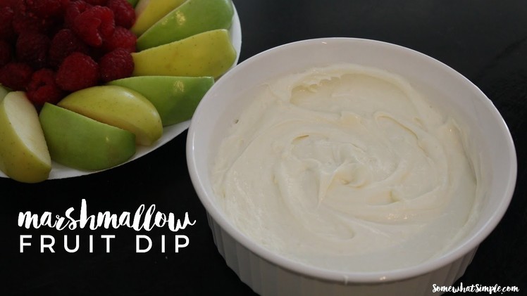 Fast And Easy 3 Ingredient Marshmallow Fruit Dip Recipe