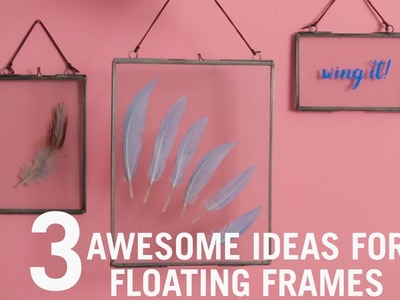 Frame Yourself: Floating Art On Your Wall