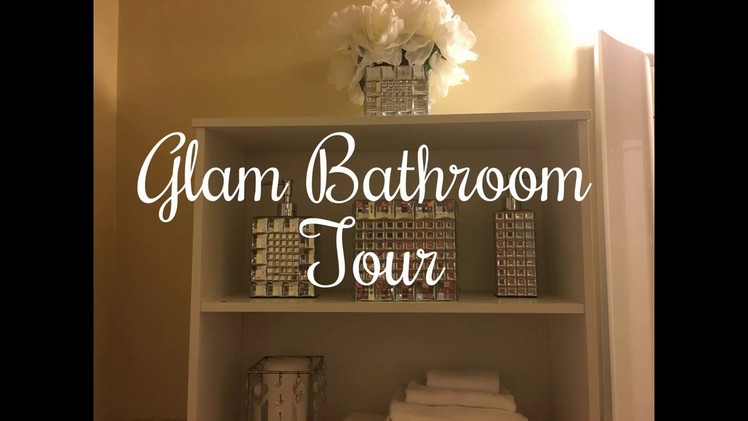 Glam Bathroom Tour