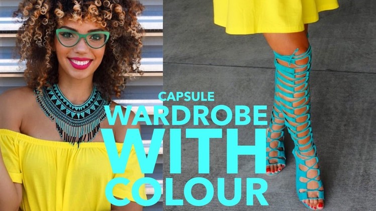 HOW TO BUILD A CAPSULE WARDROBE with colour