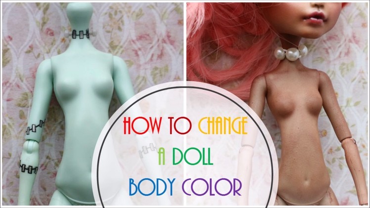 How to Change Doll Body Skin Color. Blush Monster High Body. Paint a doll. Custom Bjd