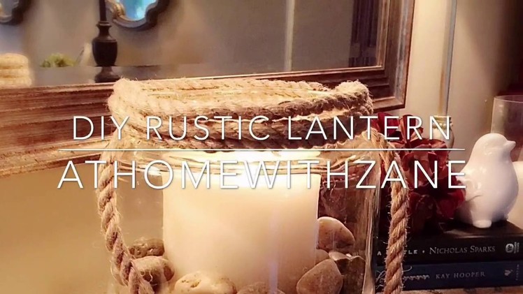 How to Create a  RUSTIC CANDLE LANTERN