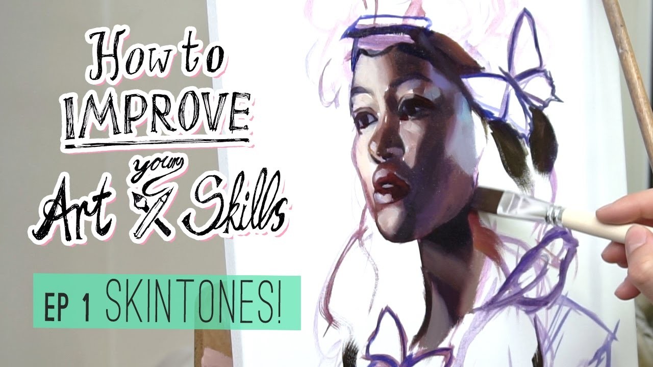 How to improve your art skills!. ep 1. SKIN TONES