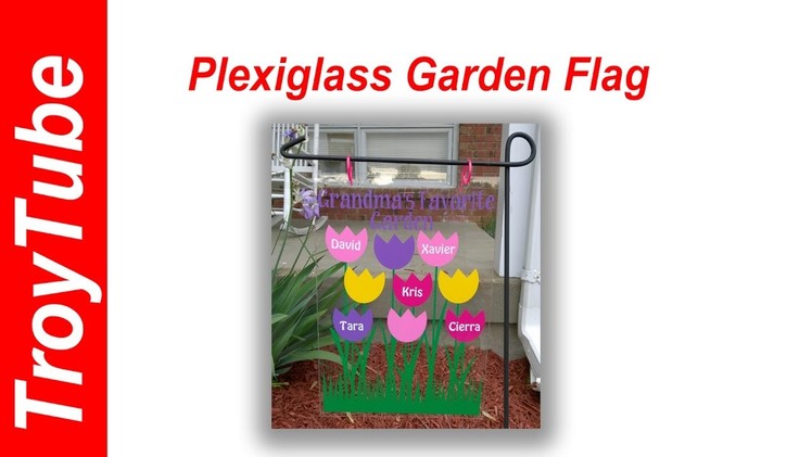 How To Make a Plexiglass Garden Flag