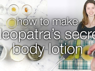 How to Make Cleopatra's Secret Body Lotion