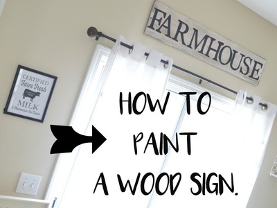 HOW TO PAINT A WOOD SIGN? THE EASY WAY| FARMHOUSE SIGN