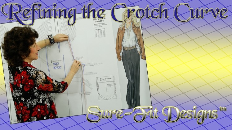 How to Refine (Lengthen.Shorten) Crotch Length with Sure-Fit Designs™
