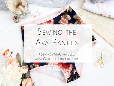 How to Sew the Ava High Waist Panties