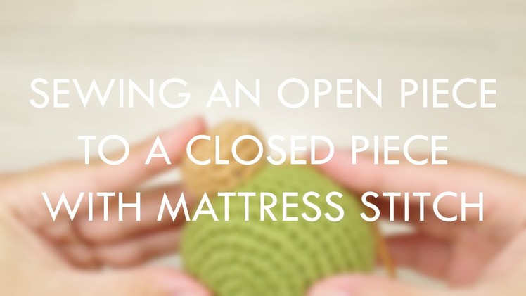 Joining amigurumi pieces with mattress stitch (right-handed) | Kristi Tullus