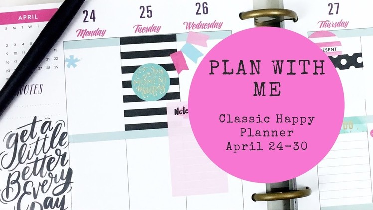 Plan With Me- Classic Happy Planner- April 24-30