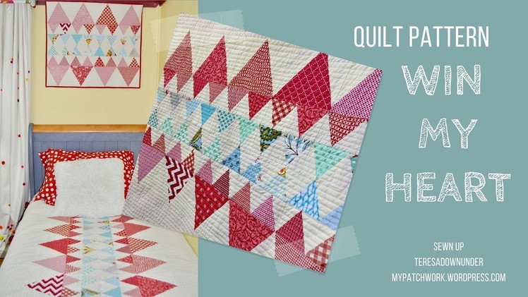 Quilt pattern: Win my heart - easy confident beginner pattern