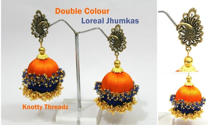 Silk Thread Jewellery | Making of Double Colour Loreal Jhumkas | Ethnic Earrings | knottythreadz.com