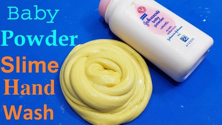 Slime Baby powder With Hand Wash No Glue ,Borax , mask ! How To Make Slime baby powder