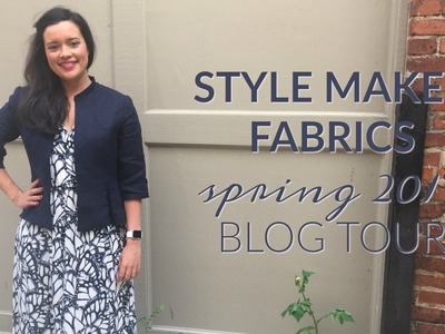 Style Maker Fabrics Spring 2017 Blog Tour