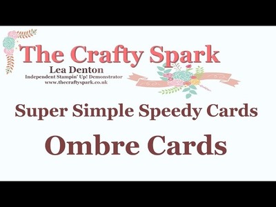 Super Simple Speedy Cards - Ombre Cards