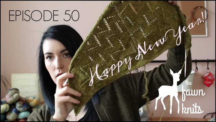 The Fawn Knits - Episode 50: Happy New Year!