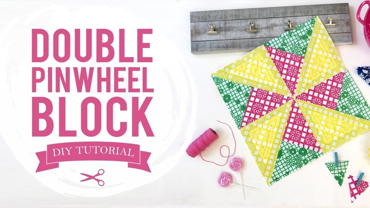 Time to Fiesta- Double Pinwheel Quilt Block Tutorial