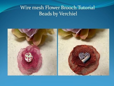 Wire Mesh Flower Brooch Tutorial