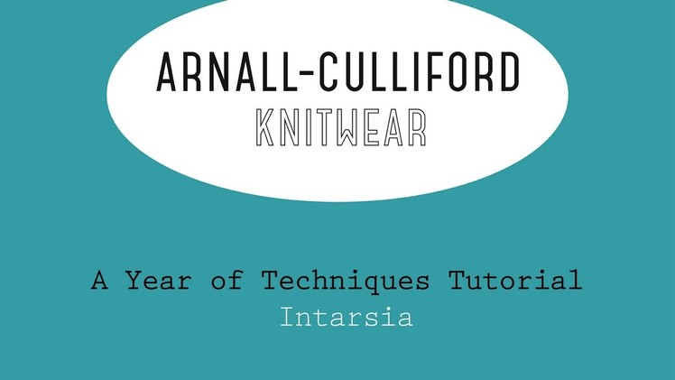 A Year of Techniques: Intarsia Tutorial