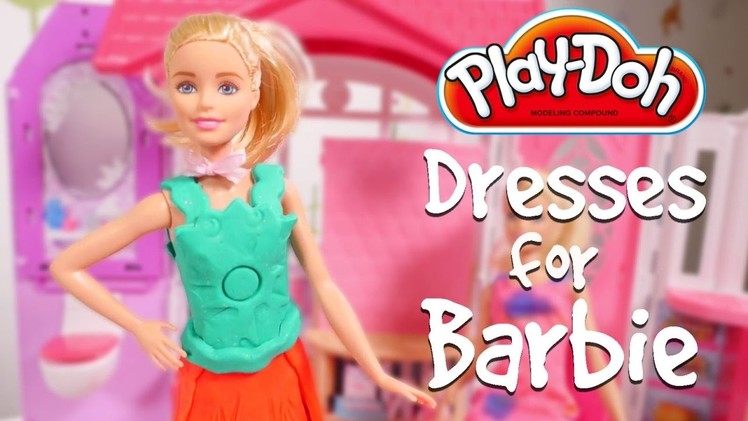 Barbie Videos for Girls Play Doh Dresses for Barbie Dolls Play Doh DIY dresses