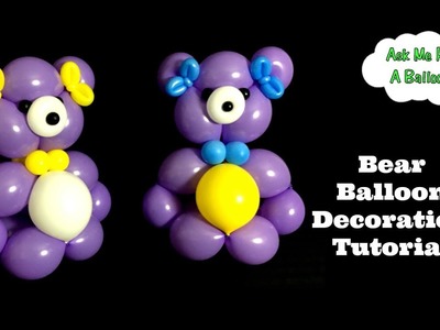 Bear Balloon Decoration Tutorial