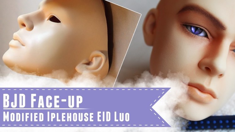 BJD faceup: Repainting Rune, my modified Iplehouse EID Luo