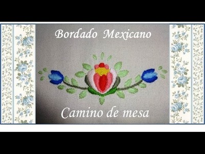 Camino de mesa ♥ B Mexicano ♥ Parte 2.3