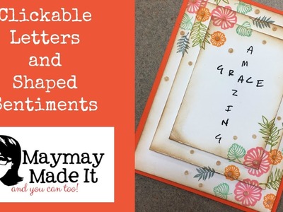 Clickable Letter Stamps and Shaped Sentiments