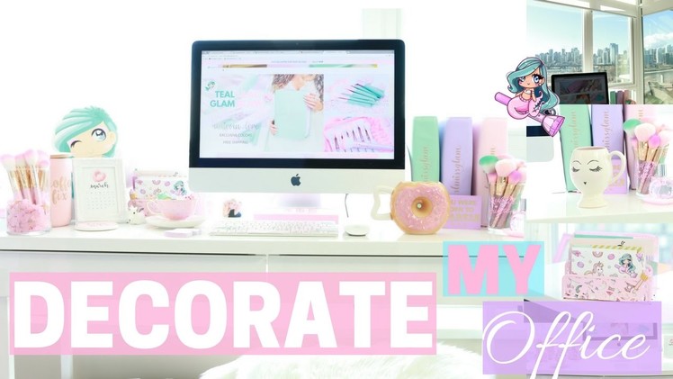DECORATE MY OFFICE WITH ME!???????? -SLMissGlam