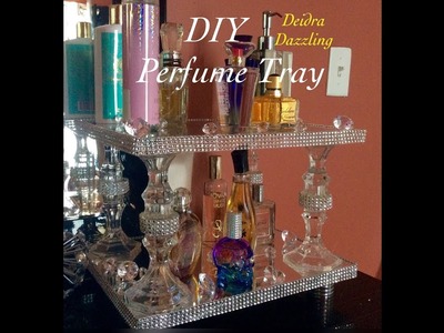 DIY Bling Perfume Tray: Dollar Tree Items: Deidra Dazzling Plus Size Fashionista
