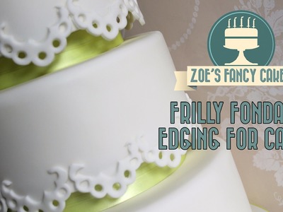 Frilly fondant edging to decorate your cakes How To Cake Tutorial